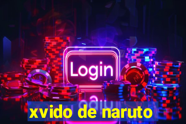 xvido de naruto